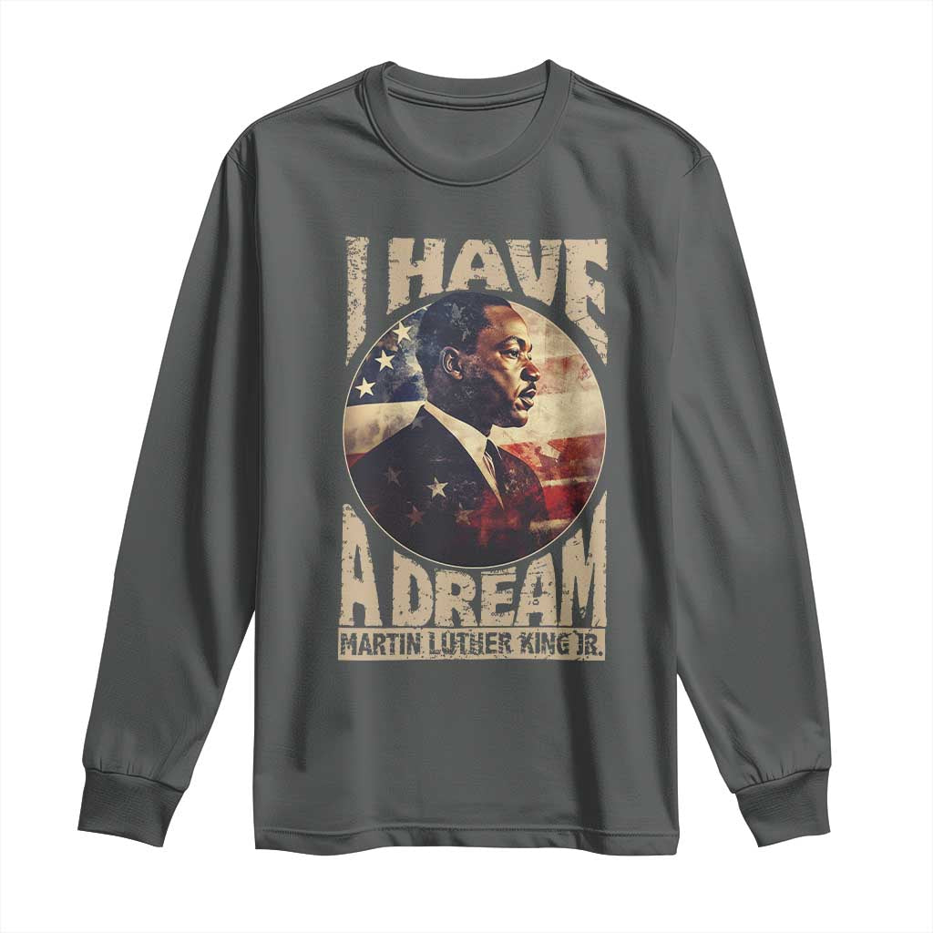 Martin Luther King Jr Long Sleeve Shirt I Have A Dream American Flag Black History MLK Day