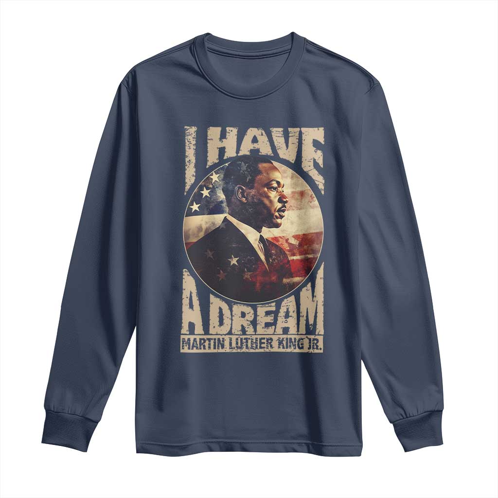 Martin Luther King Jr Long Sleeve Shirt I Have A Dream American Flag Black History MLK Day