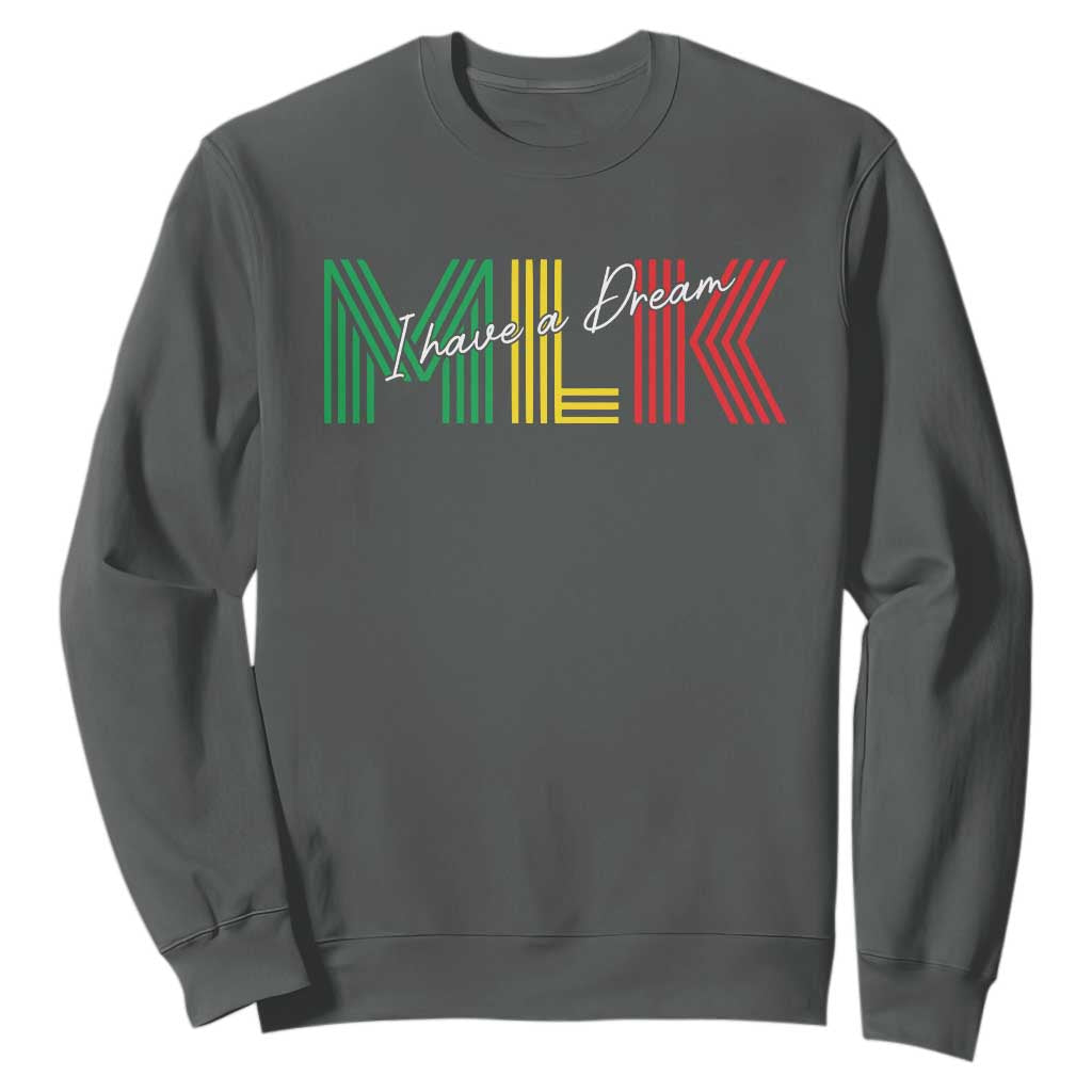 Martin Luther King Jr Day Sweatshirt I Have A Dream Black History MLK