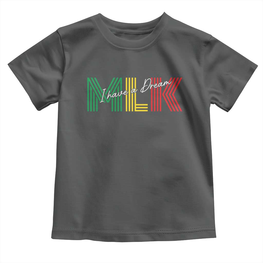 Martin Luther King Jr Day Toddler T Shirt I Have A Dream Black History MLK