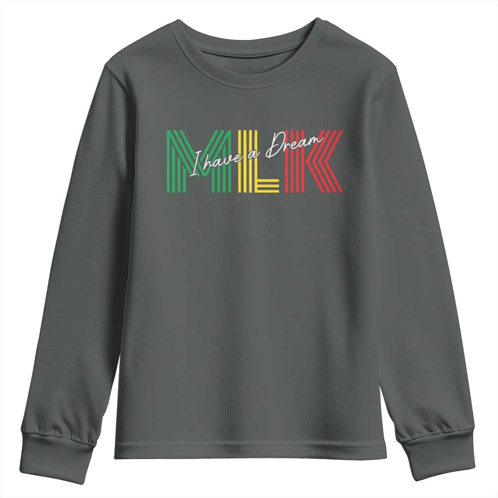 Martin Luther King Jr Day Youth Sweatshirt I Have A Dream Black History MLK