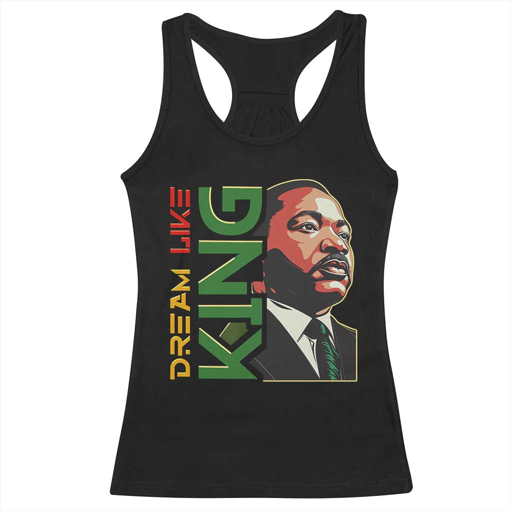 Martin Luther King Jr Racerback Tank Top Dream Like King Black History MLK Day