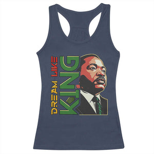 Martin Luther King Jr Racerback Tank Top Dream Like King Black History MLK Day