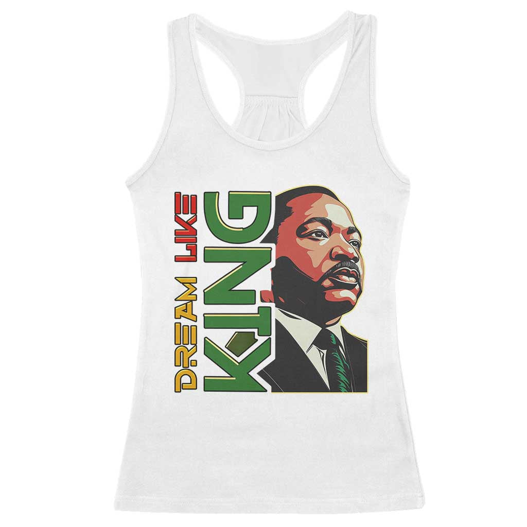 Martin Luther King Jr Racerback Tank Top Dream Like King Black History MLK Day