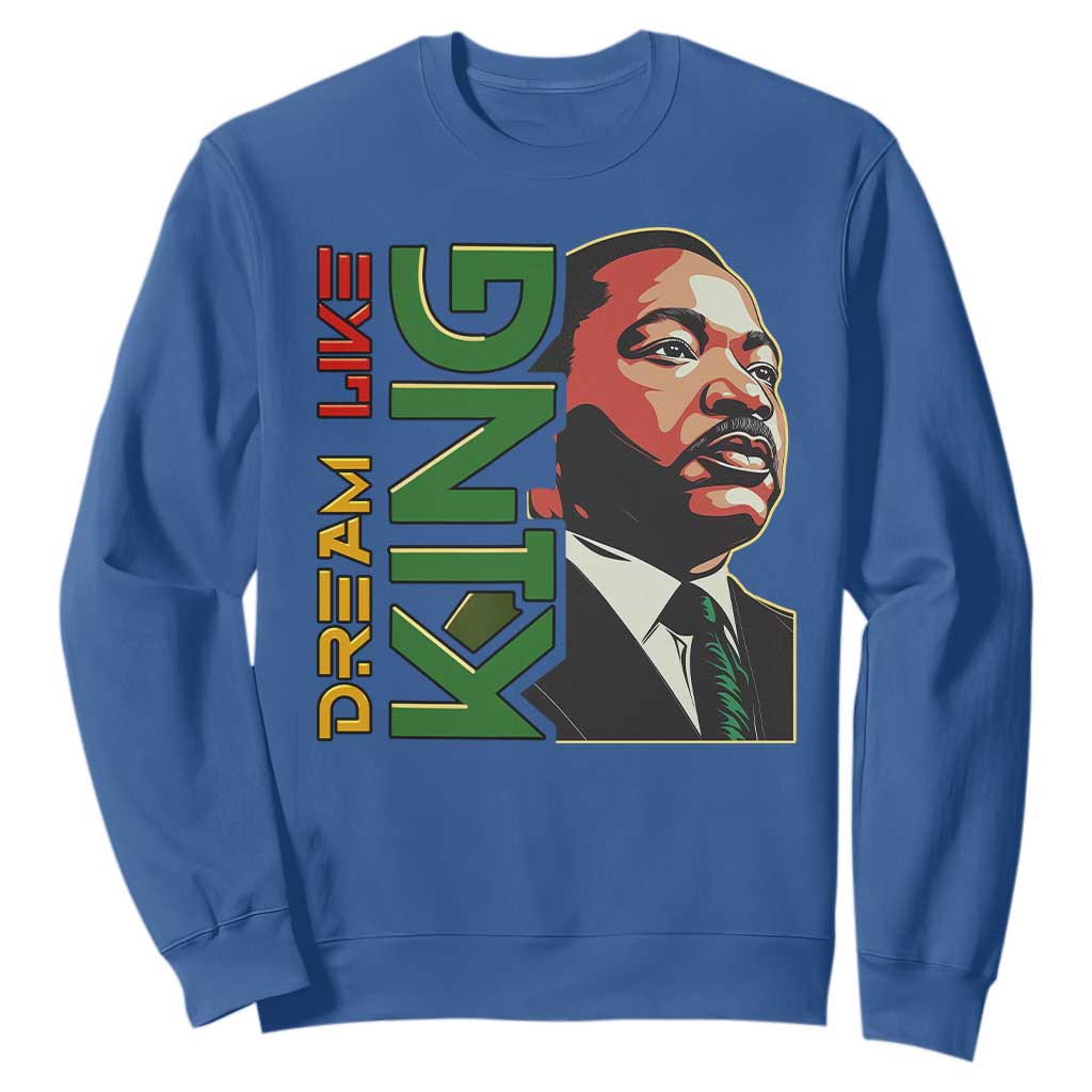 Martin Luther King Jr Sweatshirt Dream Like King Black History MLK Day