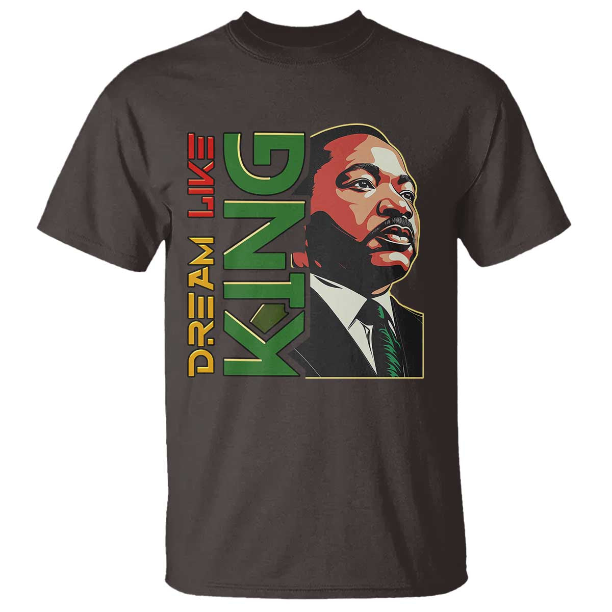 Martin Luther King Jr T Shirt Dream Like King Black History MLK Day