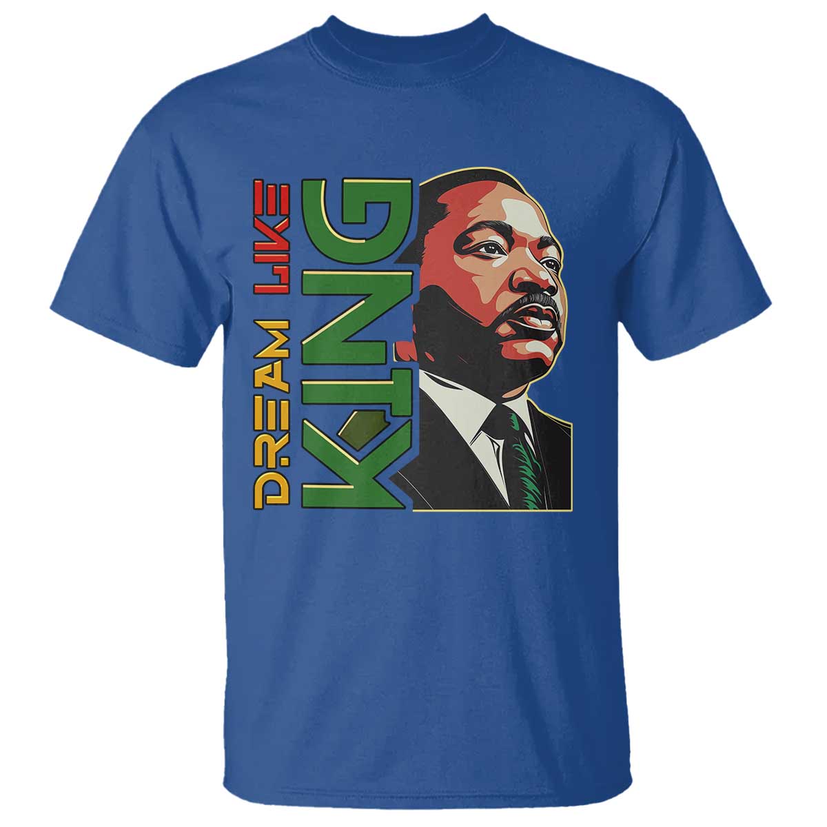 Martin Luther King Jr T Shirt Dream Like King Black History MLK Day
