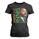 Martin Luther King Jr T Shirt For Women Dream Like King Black History MLK Day