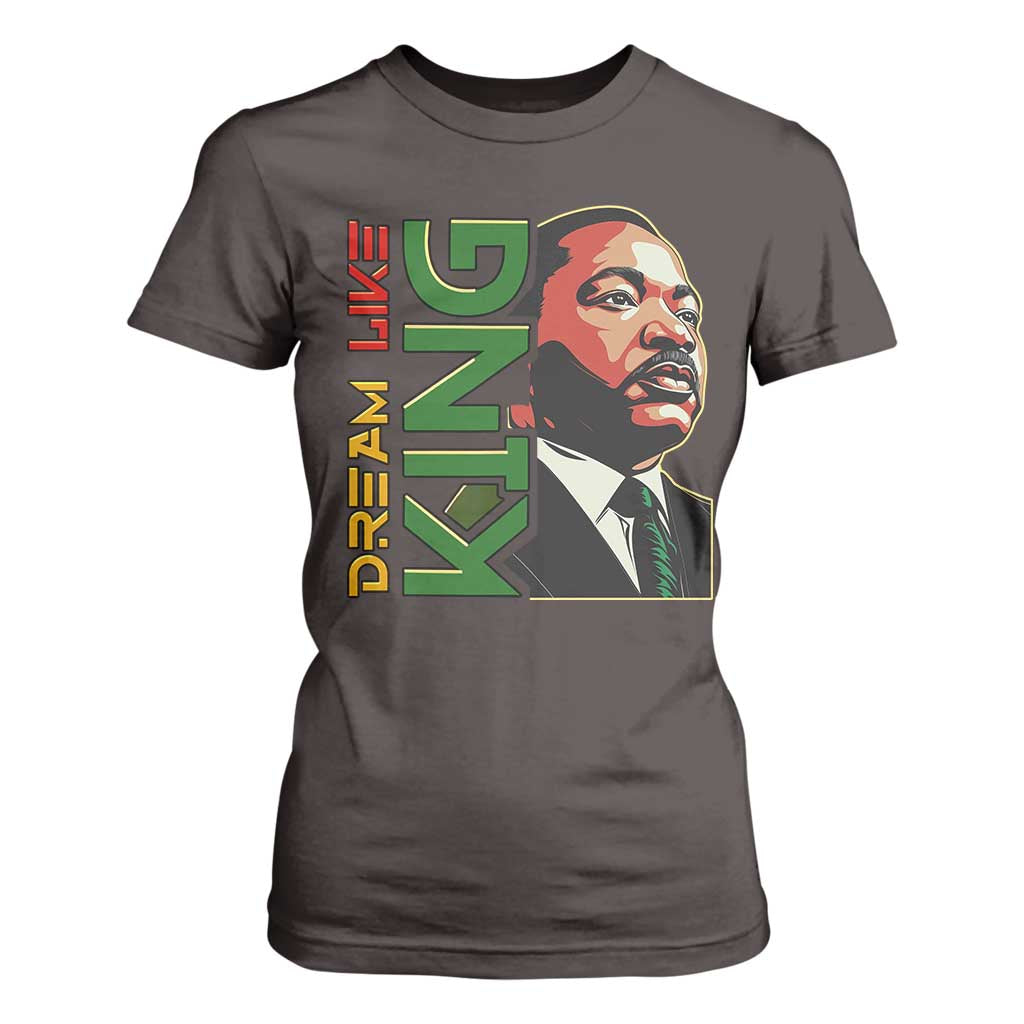 Martin Luther King Jr T Shirt For Women Dream Like King Black History MLK Day