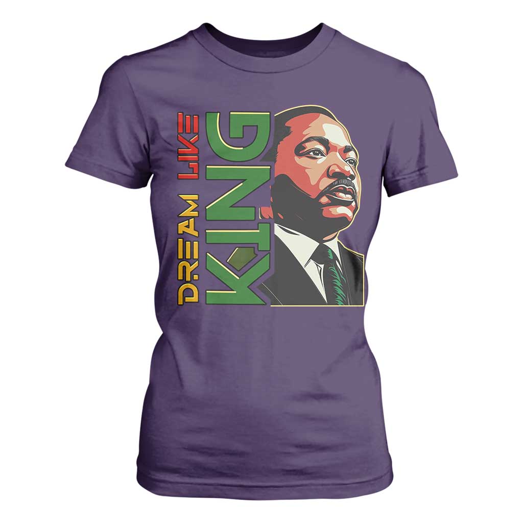 Martin Luther King Jr T Shirt For Women Dream Like King Black History MLK Day