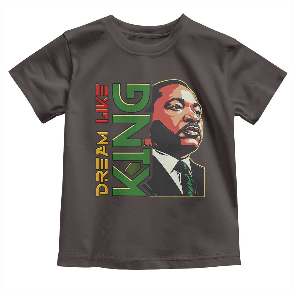 Martin Luther King Jr Toddler T Shirt Dream Like King Black History MLK Day