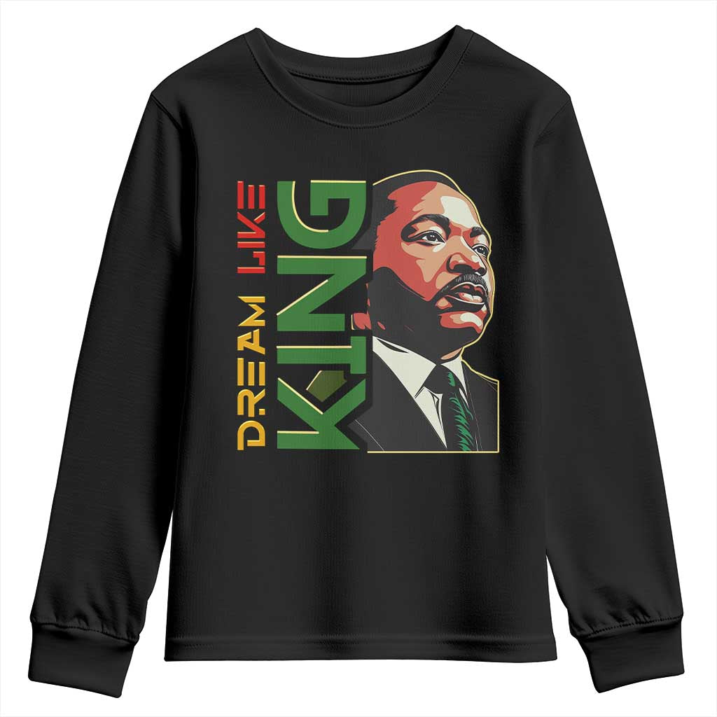 Martin Luther King Jr Youth Sweatshirt Dream Like King Black History MLK Day