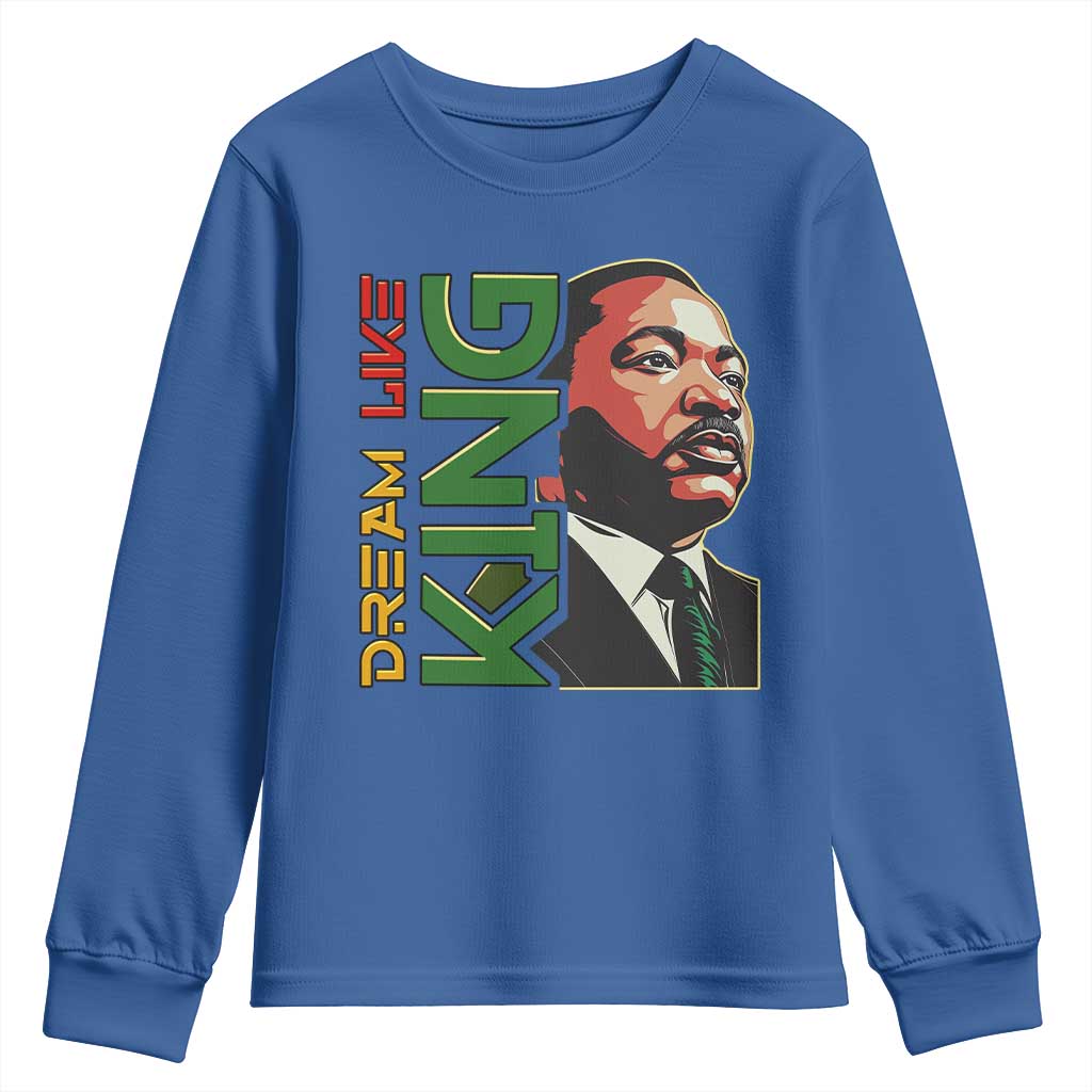 Martin Luther King Jr Youth Sweatshirt Dream Like King Black History MLK Day