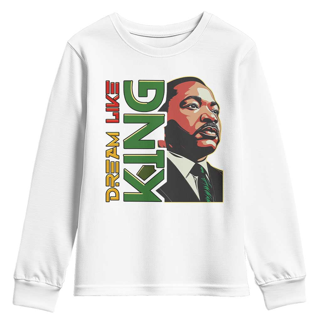 Martin Luther King Jr Youth Sweatshirt Dream Like King Black History MLK Day