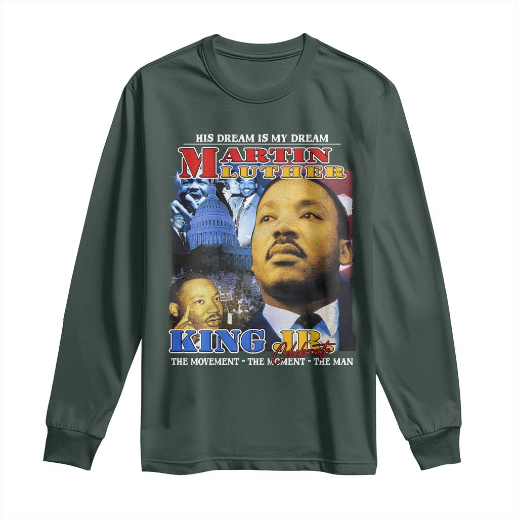 Martin Luther King Jr Long Sleeve Shirt His Dream Is My Dream American Flag Black History MLK Day