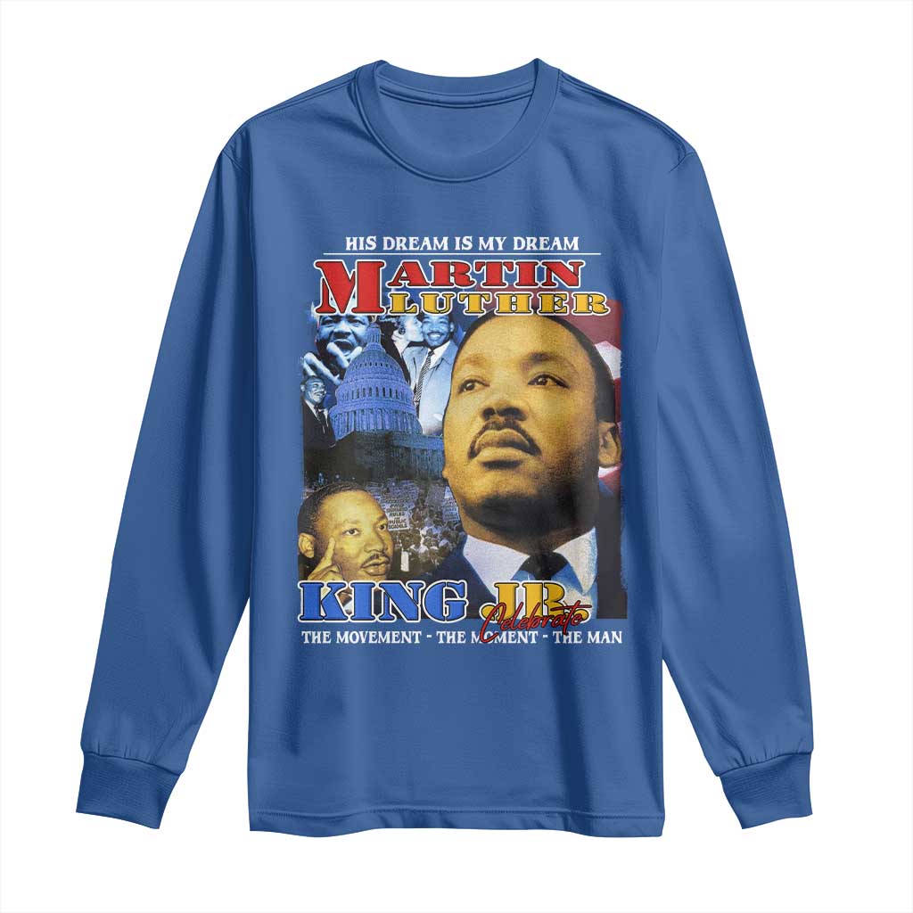 Martin Luther King Jr Long Sleeve Shirt His Dream Is My Dream American Flag Black History MLK Day