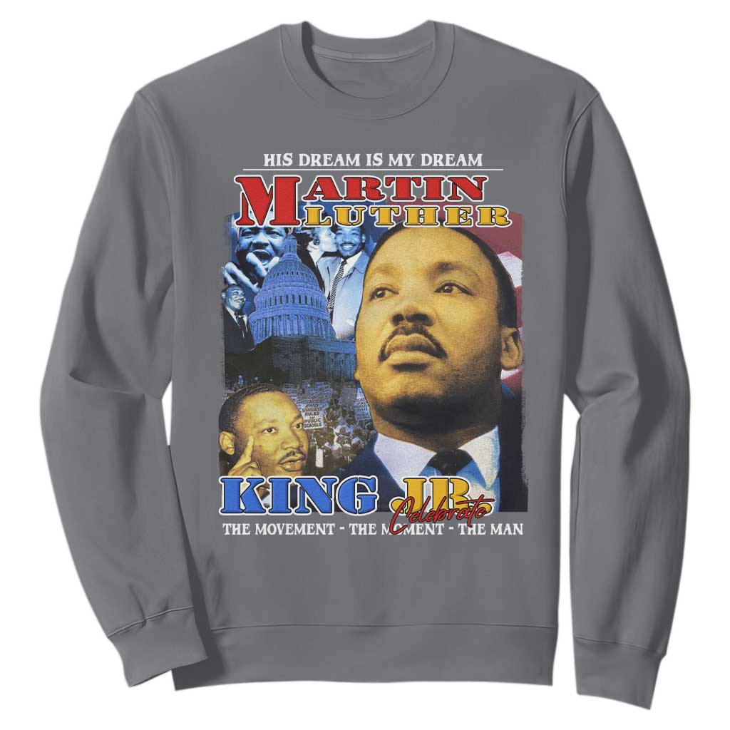 Martin Luther King Jr Sweatshirt His Dream Is My Dream American Flag Black History MLK Day