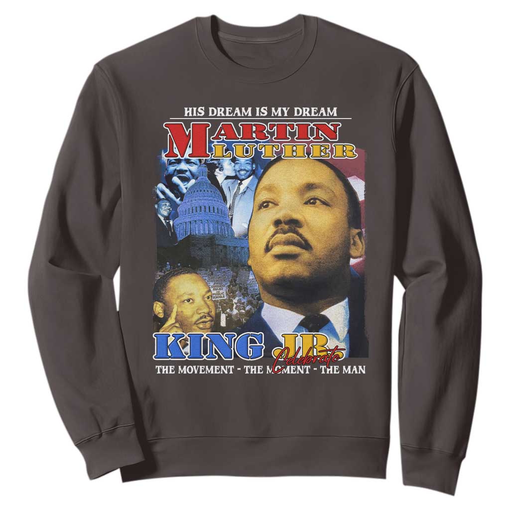 Martin Luther King Jr Sweatshirt His Dream Is My Dream American Flag Black History MLK Day