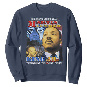 Martin Luther King Jr Sweatshirt His Dream Is My Dream American Flag Black History MLK Day