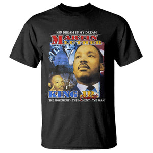 Martin Luther King Jr T Shirt His Dream Is My Dream American Flag Black History MLK Day