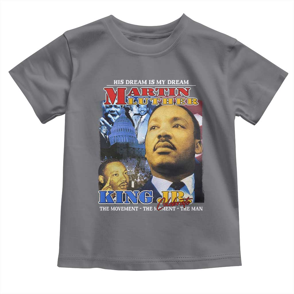 Martin Luther King Jr Toddler T Shirt His Dream Is My Dream American Flag Black History MLK Day