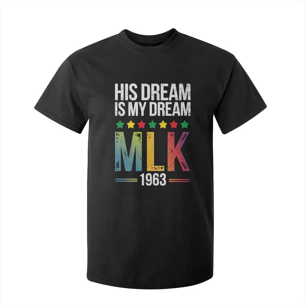 Martin Luther King Jr T Shirt For Kid His Dream Is My Dream 1963 Black History Pride