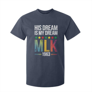 Martin Luther King Jr T Shirt For Kid His Dream Is My Dream 1963 Black History Pride