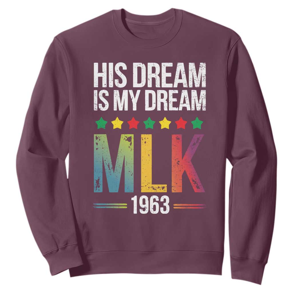 Martin Luther King Jr Sweatshirt His Dream Is My Dream 1963 Black History Pride