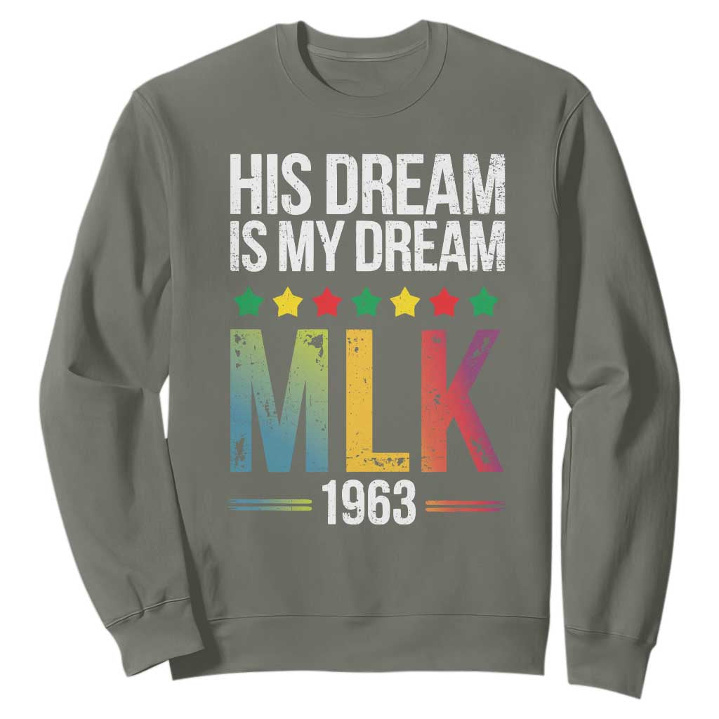Martin Luther King Jr Sweatshirt His Dream Is My Dream 1963 Black History Pride