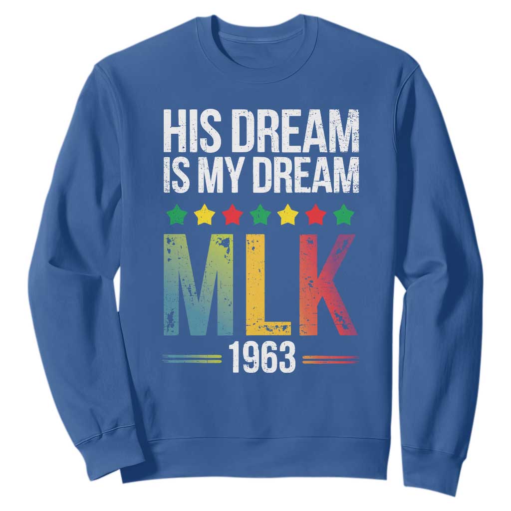 Martin Luther King Jr Sweatshirt His Dream Is My Dream 1963 Black History Pride