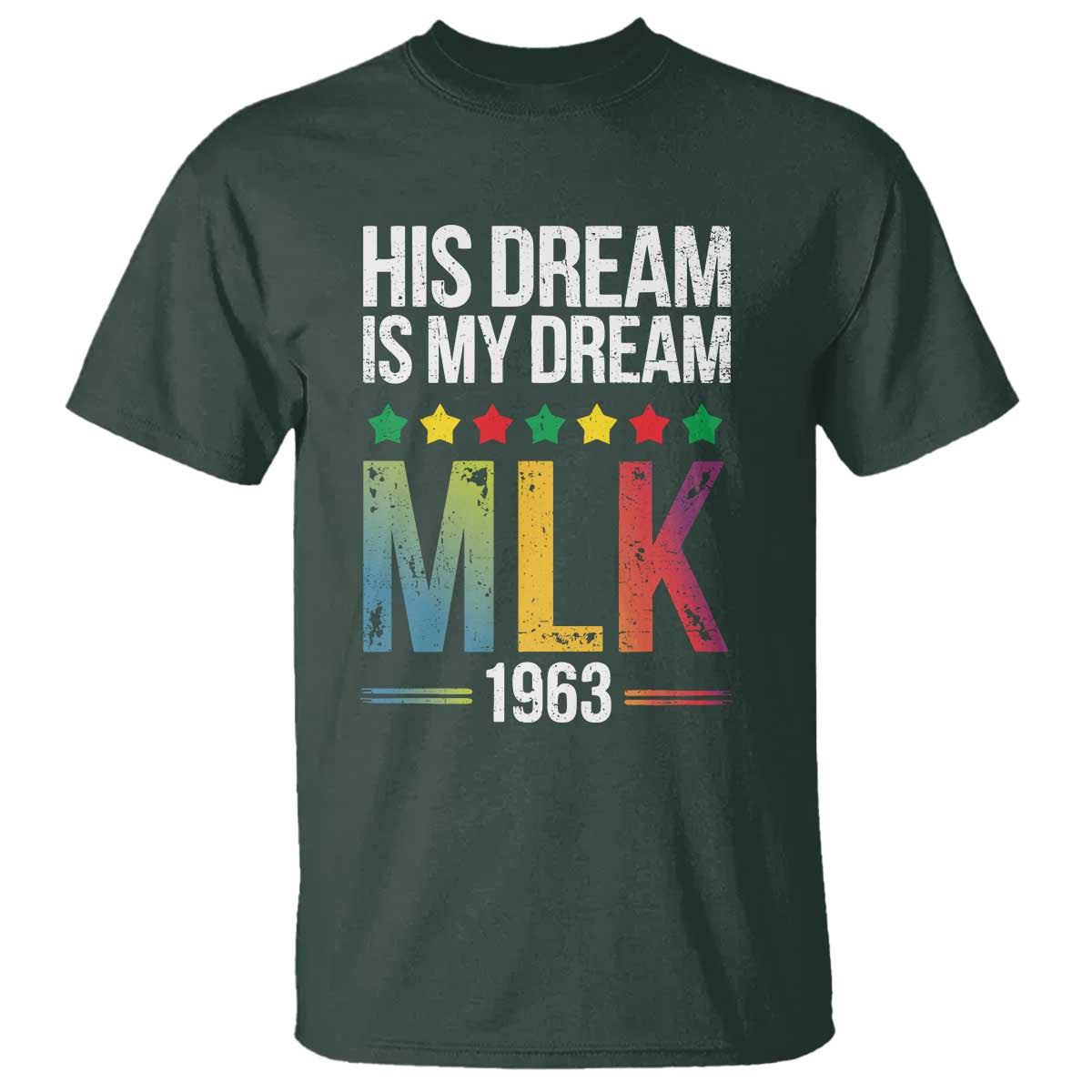 Martin Luther King Jr T Shirt His Dream Is My Dream 1963 Black History Pride