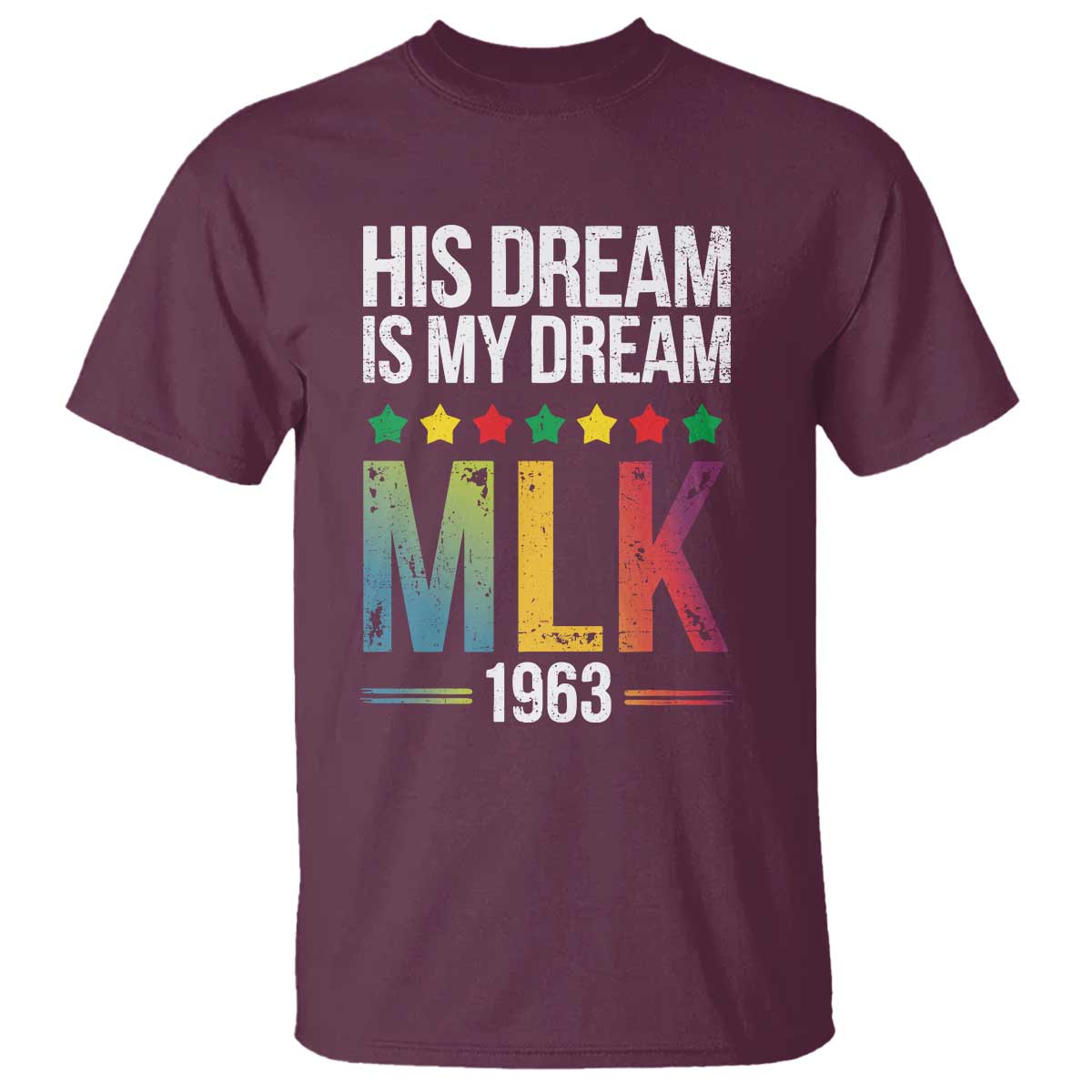 Martin Luther King Jr T Shirt His Dream Is My Dream 1963 Black History Pride