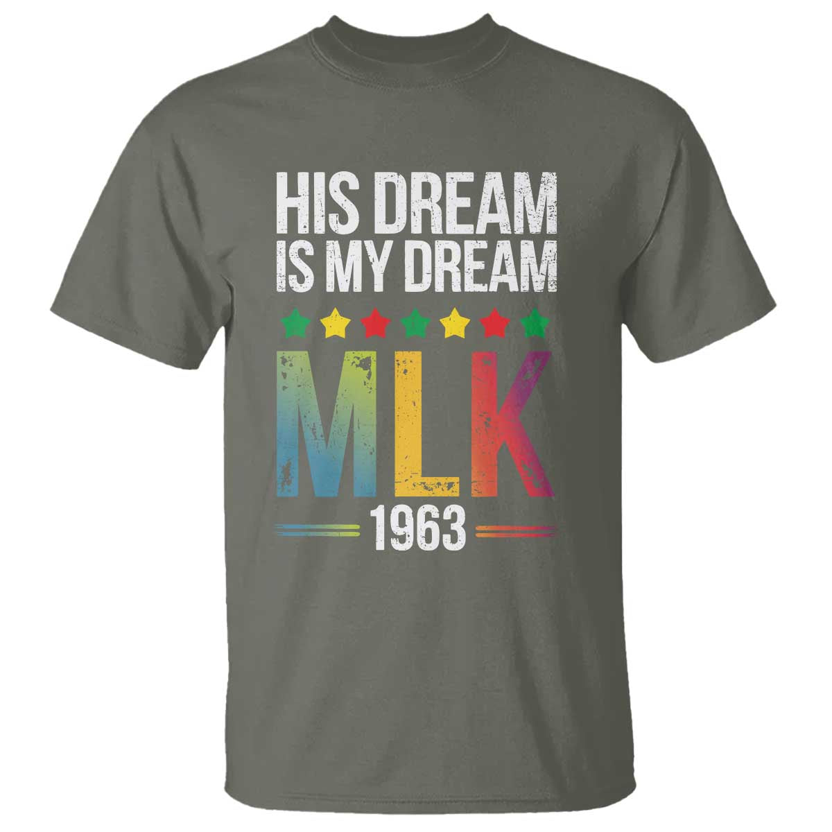 Martin Luther King Jr T Shirt His Dream Is My Dream 1963 Black History Pride