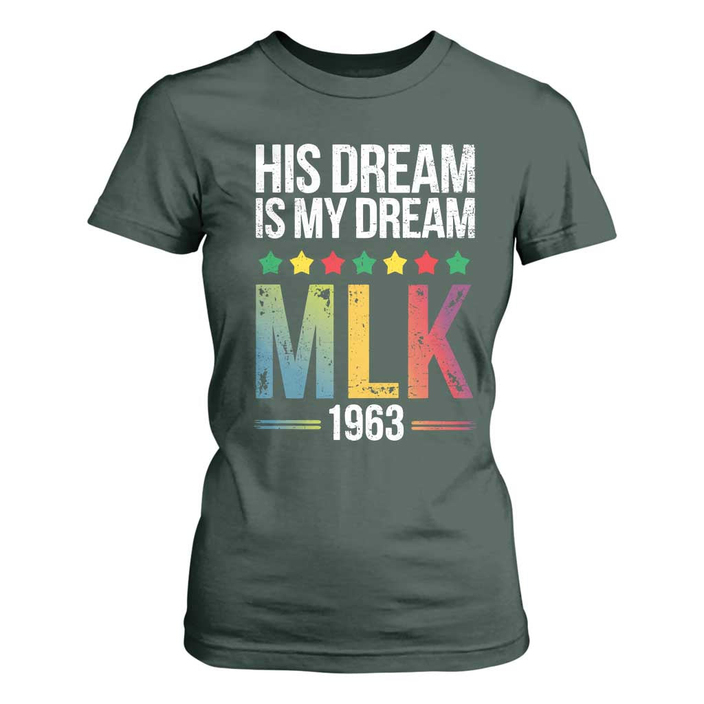 Martin Luther King Jr T Shirt For Women His Dream Is My Dream 1963 Black History Pride