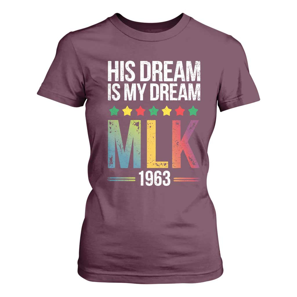Martin Luther King Jr T Shirt For Women His Dream Is My Dream 1963 Black History Pride