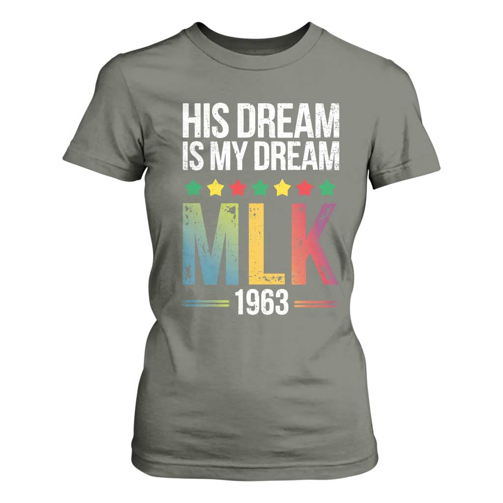 Martin Luther King Jr T Shirt For Women His Dream Is My Dream 1963 Black History Pride