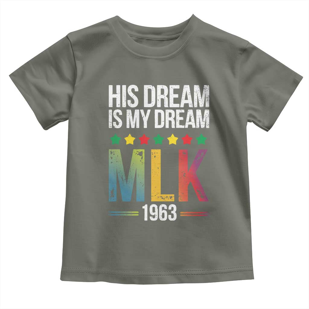 Martin Luther King Jr Toddler T Shirt His Dream Is My Dream 1963 Black History Pride