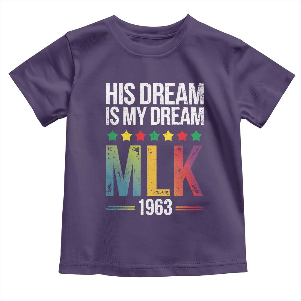 Martin Luther King Jr Toddler T Shirt His Dream Is My Dream 1963 Black History Pride