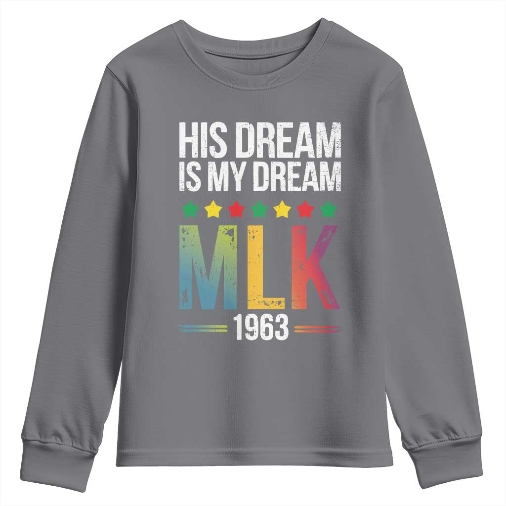 Martin Luther King Jr Youth Sweatshirt His Dream Is My Dream 1963 Black History Pride