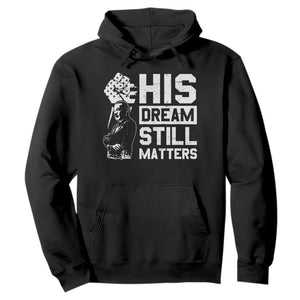Martin Luther King Jr Hoodie His Dream Still Matters MLK