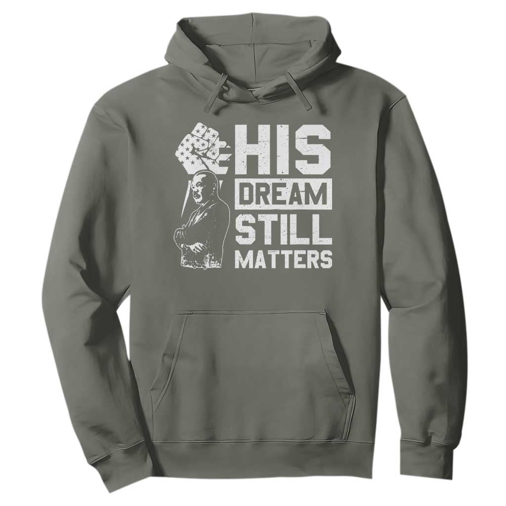 Martin Luther King Jr Hoodie His Dream Still Matters MLK