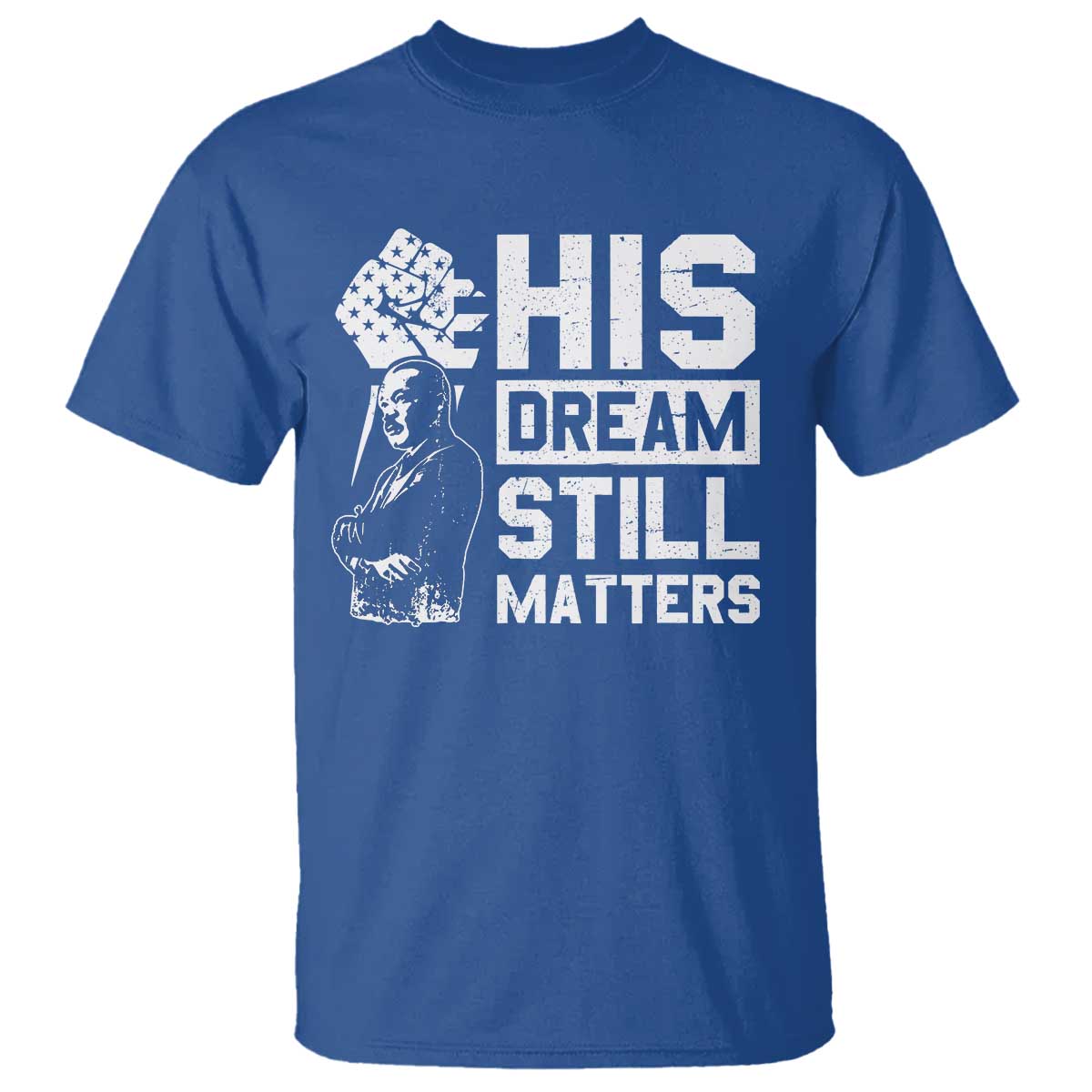 Martin Luther King Jr T Shirt His Dream Still Matters MLK