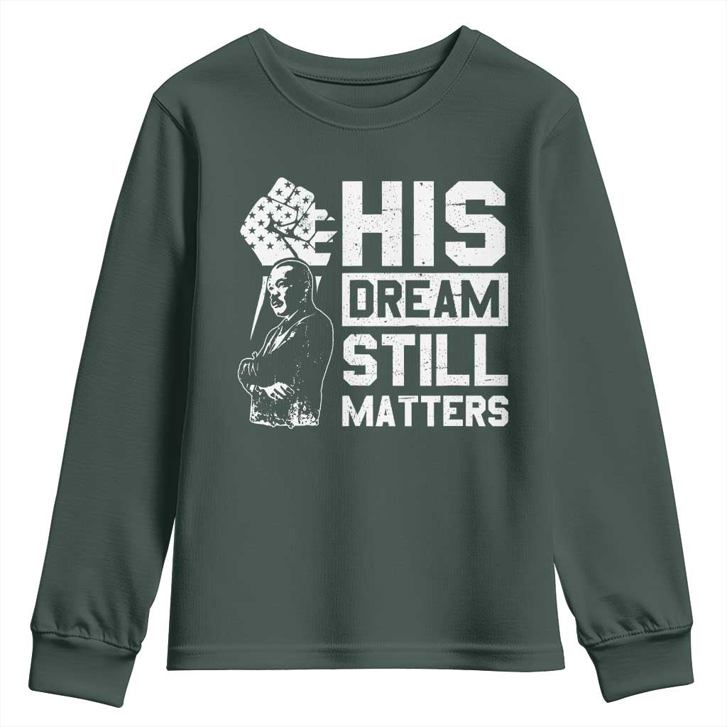 Martin Luther King Jr Youth Sweatshirt His Dream Still Matters MLK