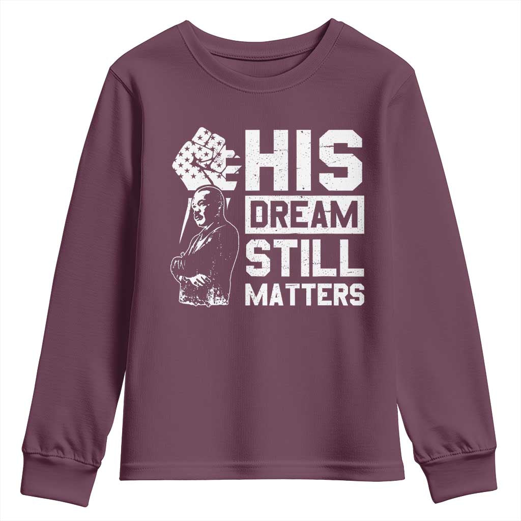 Martin Luther King Jr Youth Sweatshirt His Dream Still Matters MLK