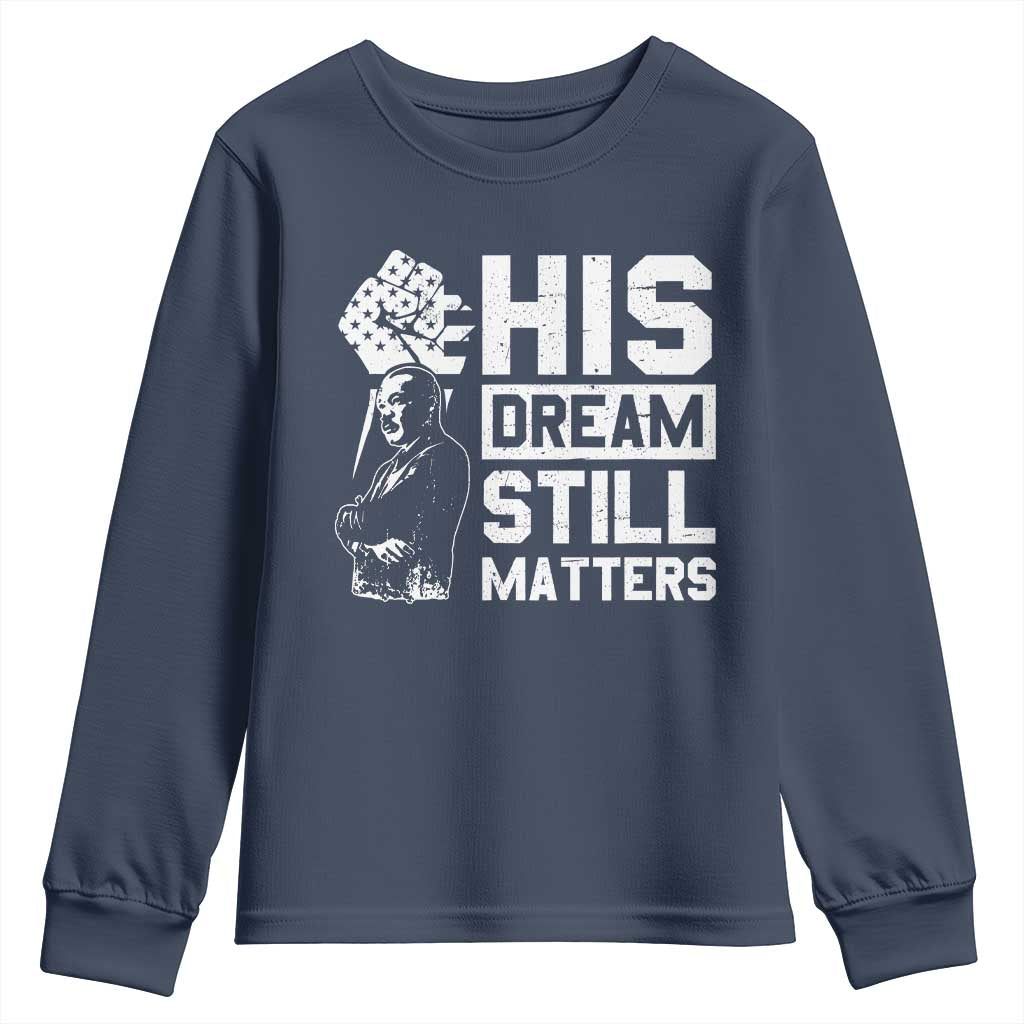Martin Luther King Jr Youth Sweatshirt His Dream Still Matters MLK