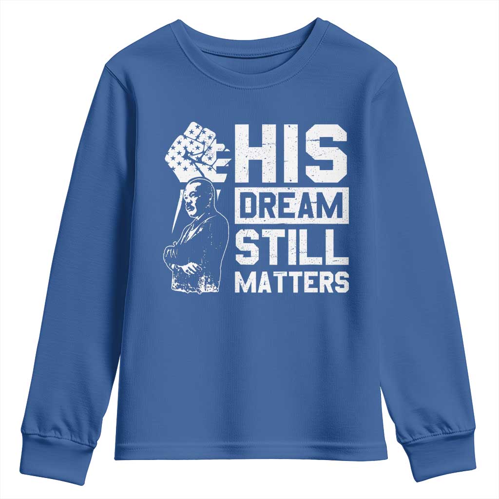 Martin Luther King Jr Youth Sweatshirt His Dream Still Matters MLK