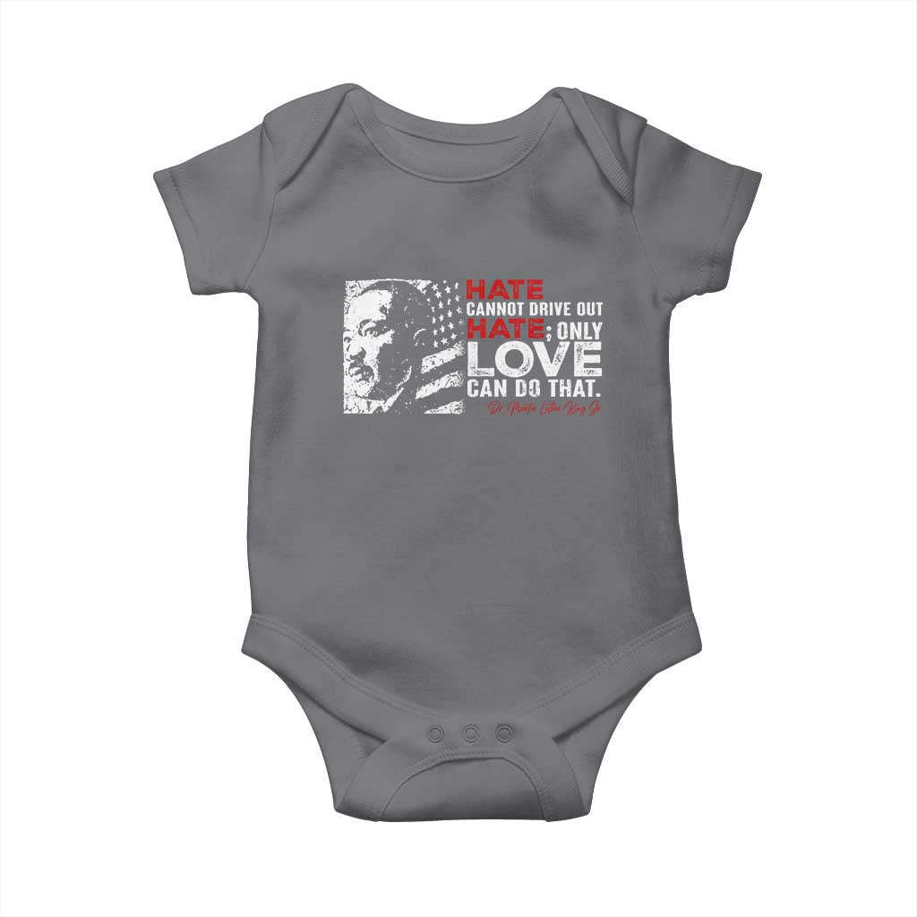 Martin Luther King Jr Baby Onesie Hate Cannot Drive Out Hate MLK