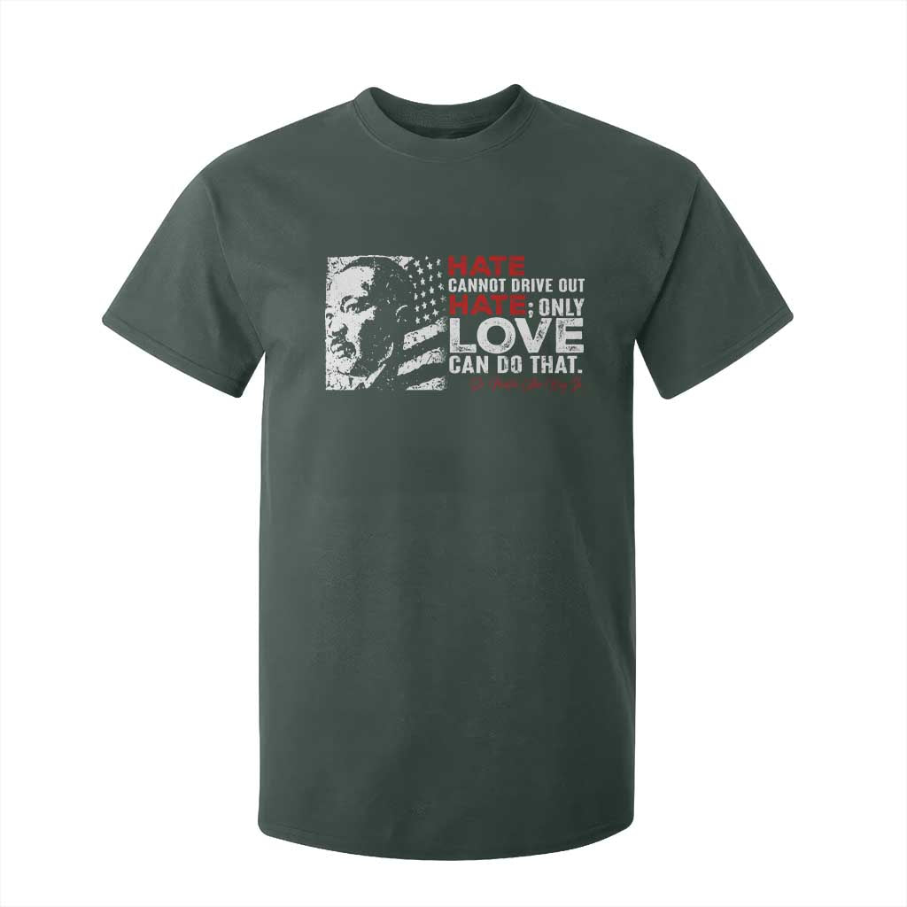Martin Luther King Jr T Shirt For Kid Hate Cannot Drive Out Hate MLK