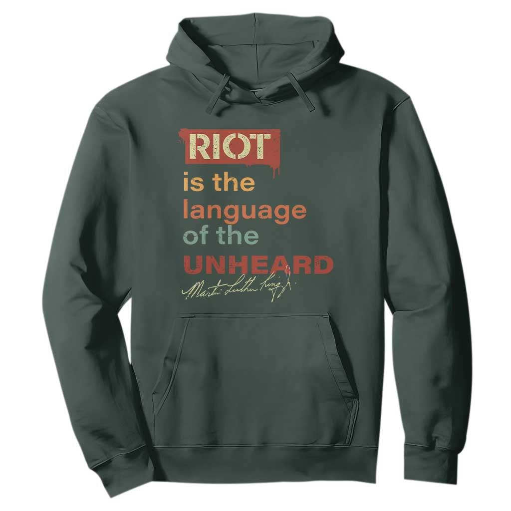 Martin Luther King Jr Hoodie A Riot Is The Language Of The Unheard MLK