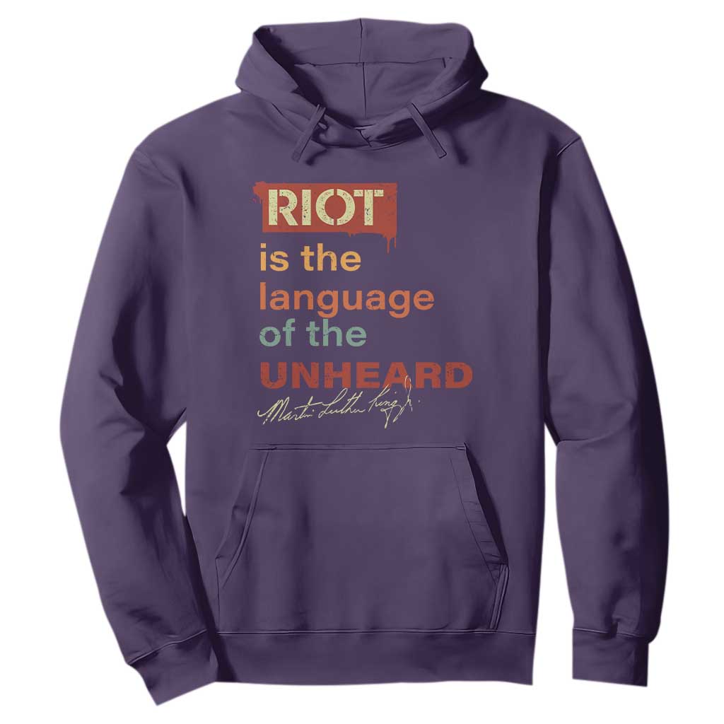 Martin Luther King Jr Hoodie A Riot Is The Language Of The Unheard MLK